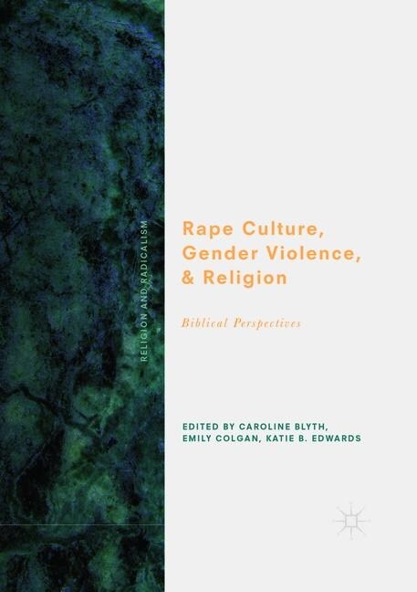 Rape Culture, Gender Violence, and Religion: Biblical Perspectives (Paperback, Softcover Repri)