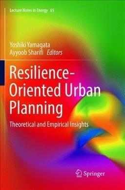 Resilience-Oriented Urban Planning: Theoretical and Empirical Insights (Paperback, Softcover Repri)