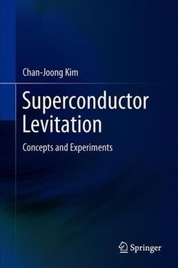 Superconductor Levitation: Concepts and Experiments (Hardcover, 2019)