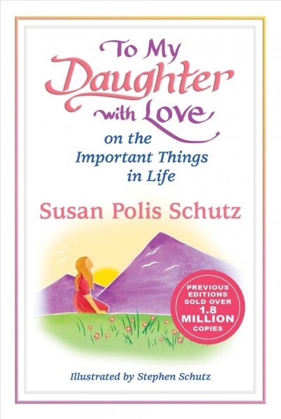 To My Daughter With Love on the Important Things in Life (Paperback, Revised)