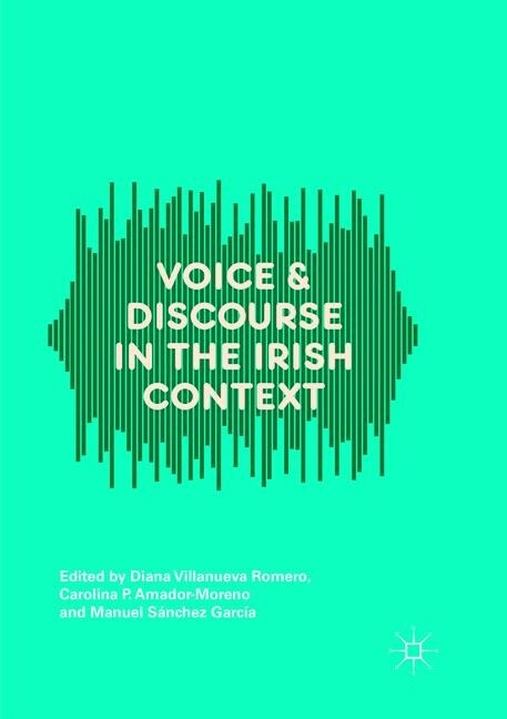 Voice and Discourse in the Irish Context (Paperback, Softcover Repri)