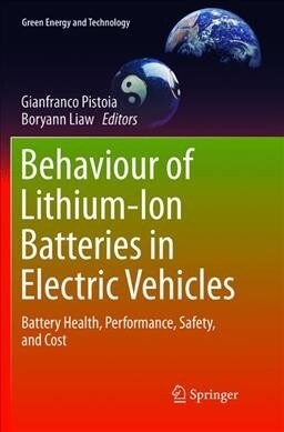 Behaviour of Lithium-Ion Batteries in Electric Vehicles: Battery Health, Performance, Safety, and Cost (Paperback, Softcover Repri)