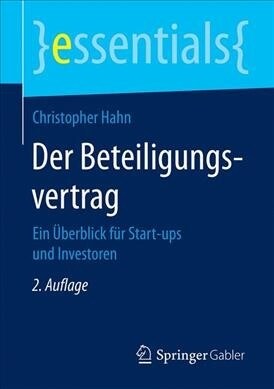 Der Beteiligungsvertrag: Ein ?erblick F? Start-Ups Und Investoren (Paperback, 2, 2. Aufl. 2019)