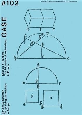 Oase 102: Schools & Teachers: The Education of an Architect (Paperback)