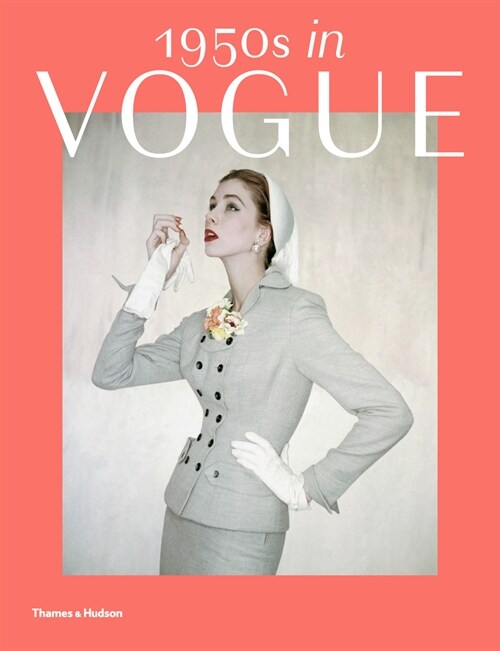 1950s in Vogue : The Jessica Daves Years 1952-1962 (Paperback)