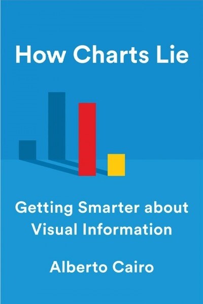 [중고] How Charts Lie: Getting Smarter about Visual Information (Hardcover)