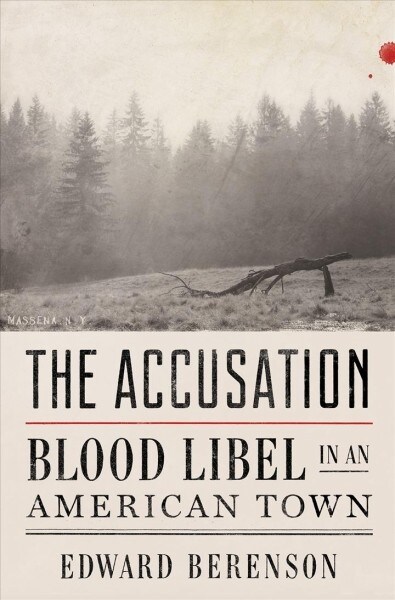 The Accusation: Blood Libel in an American Town (Hardcover)