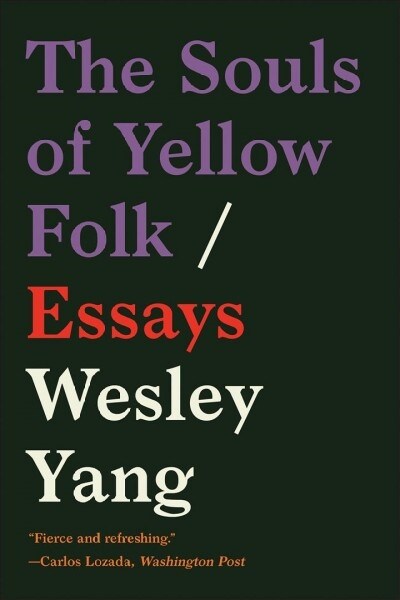 The Souls of Yellow Folk: Essays (Paperback)