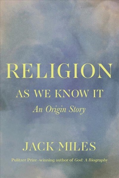 Religion as We Know It: An Origin Story (Paperback)