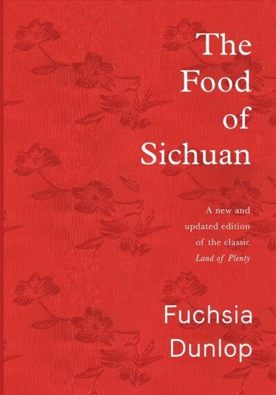 The Food of Sichuan (Hardcover)