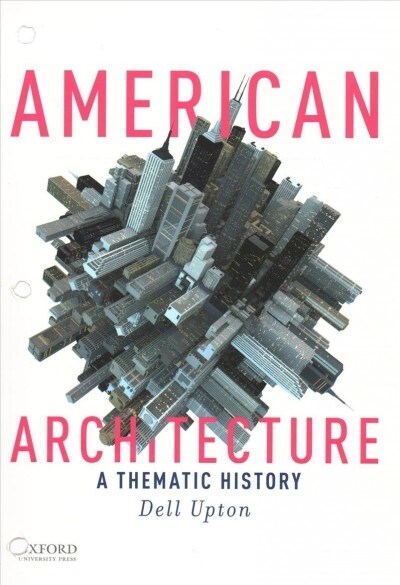 American Architecture: A Thematic History (Loose Leaf)