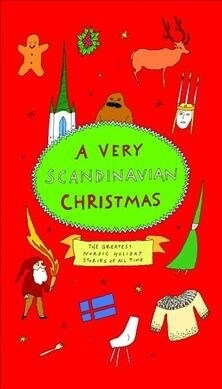 A Very Scandinavian Christmas: The Greatest Nordic Holiday Stories of All Time (Hardcover)