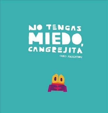 No Tengas Miedo, Cangrejita (Junior Library Guild Selection) (Hardcover)