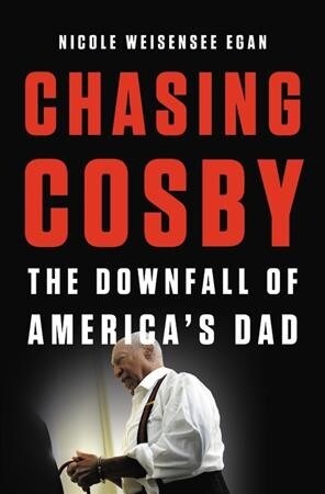 Chasing Cosby Lib/E: The Downfall of Americas Dad (Audio CD)