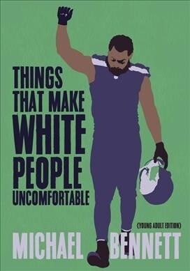 Things That Make White People Uncomfortable (Adapted for Young Adults) (Hardcover)