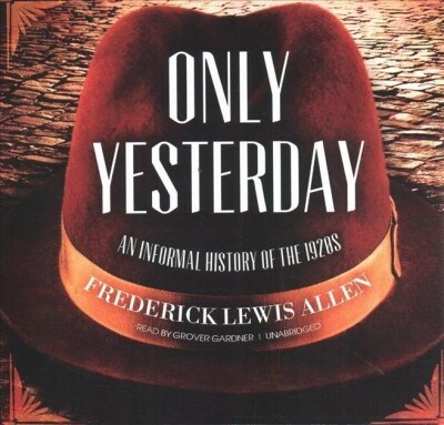 Only Yesterday: An Informal History of the 1920s (Audio CD)