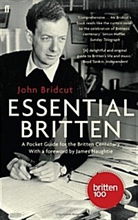 Essential Britten : A Pocket Guide for the Britten Centenary (Paperback, Main)