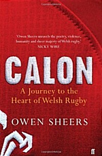 Calon : A Journey to the Heart of Welsh Rugby (Hardcover)