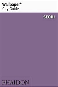 Wallpaper* City Guide Seoul 2013 (Paperback, 2nd Revised ed.)