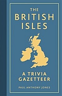 The British Isles: A Trivia Gazetteer (Hardcover)