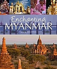 Enchanting Myanmar (Paperback)