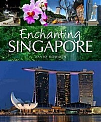 Enchanting Singapore (Paperback)