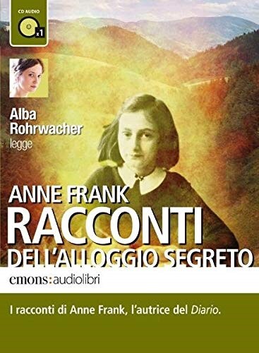 Racconti dellalloggio segreto letto da Alba Rohrwacher. Audiolibro. CD Audio formato MP3 (Audio CD)