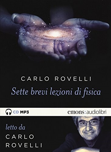 Sette brevi lezioni di fisica. Letto da Carlo Rovelli. Audiolibro. CD Audio formato MP3 (Audio Cassetta)