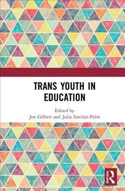 Trans Youth in Education (Hardcover, 1)