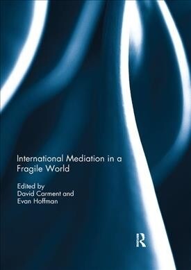 International Mediation in a Fragile World (Paperback, 1)