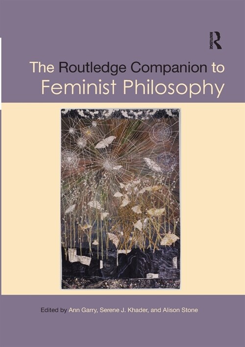 The Routledge Companion to Feminist Philosophy (Paperback, 1)