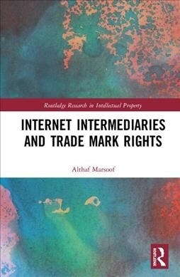 Internet Intermediaries and Trade Mark Rights (Hardcover)