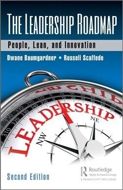The Leadership Roadmap : People, Lean, and Innovation, Second Edition (Hardcover)