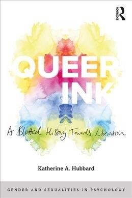 Queer Ink: A Blotted History Towards Liberation (Paperback)