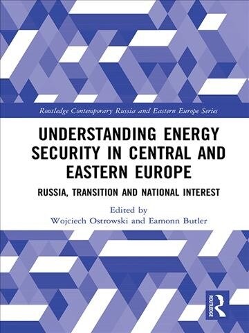 Understanding Energy Security in Central and Eastern Europe (DG)