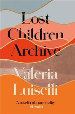 Lost Children Archive (Paperback)