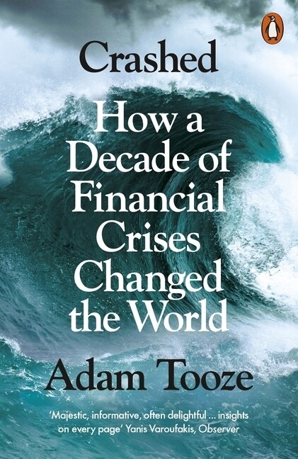 [중고] Crashed : How a Decade of Financial Crises Changed the World (Paperback)