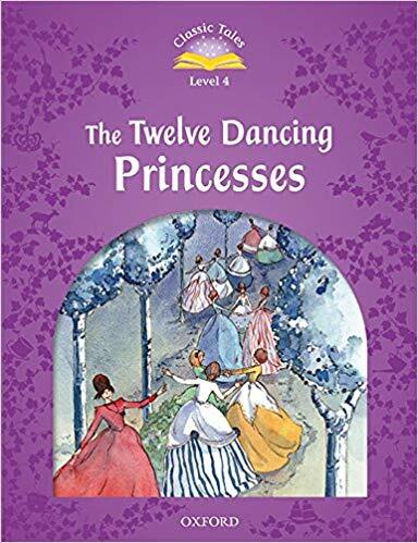 Classic Tales Level 4-4 : The Twelve Dancing Princesses (MP3 pack) (Book & MP3 download , 2nd Edition )
