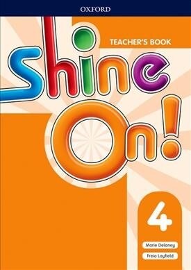 Shine On!: Level 4: Teachers Book with Class Audio CDs (Multiple-component retail product)
