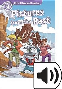 Oxford Read and Imagine: Level 4: Pictures from the Past Audio Pack (Package)