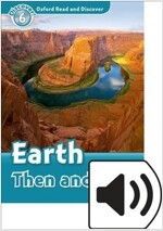 Oxford Read and Discover: Level 6: Earth Then and Now Audio Pack (Multiple-component retail product)