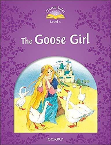Classic Tales Level 4-3 : Goose Girl (MP3 pack) (Book & MP3 download , 2nd Edition )