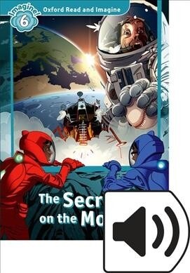 Oxford Read and Imagine: Level 6: The Secret On the Moon Audio Pack (Multiple-component retail product)