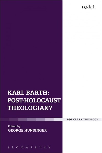 Karl Barth: Post-Holocaust Theologian? (Paperback)