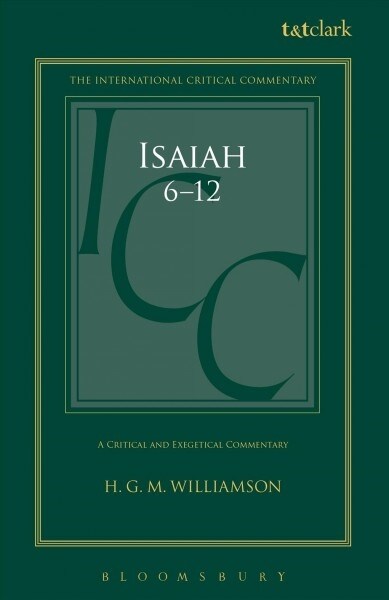 Isaiah 6-12 : A Critical and Exegetical Commentary (Paperback)