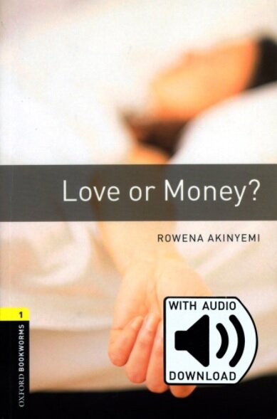 Oxford Bookworms Library Level 1 : Love or Money? (Paperback + MP3 download, 3rd Edition)