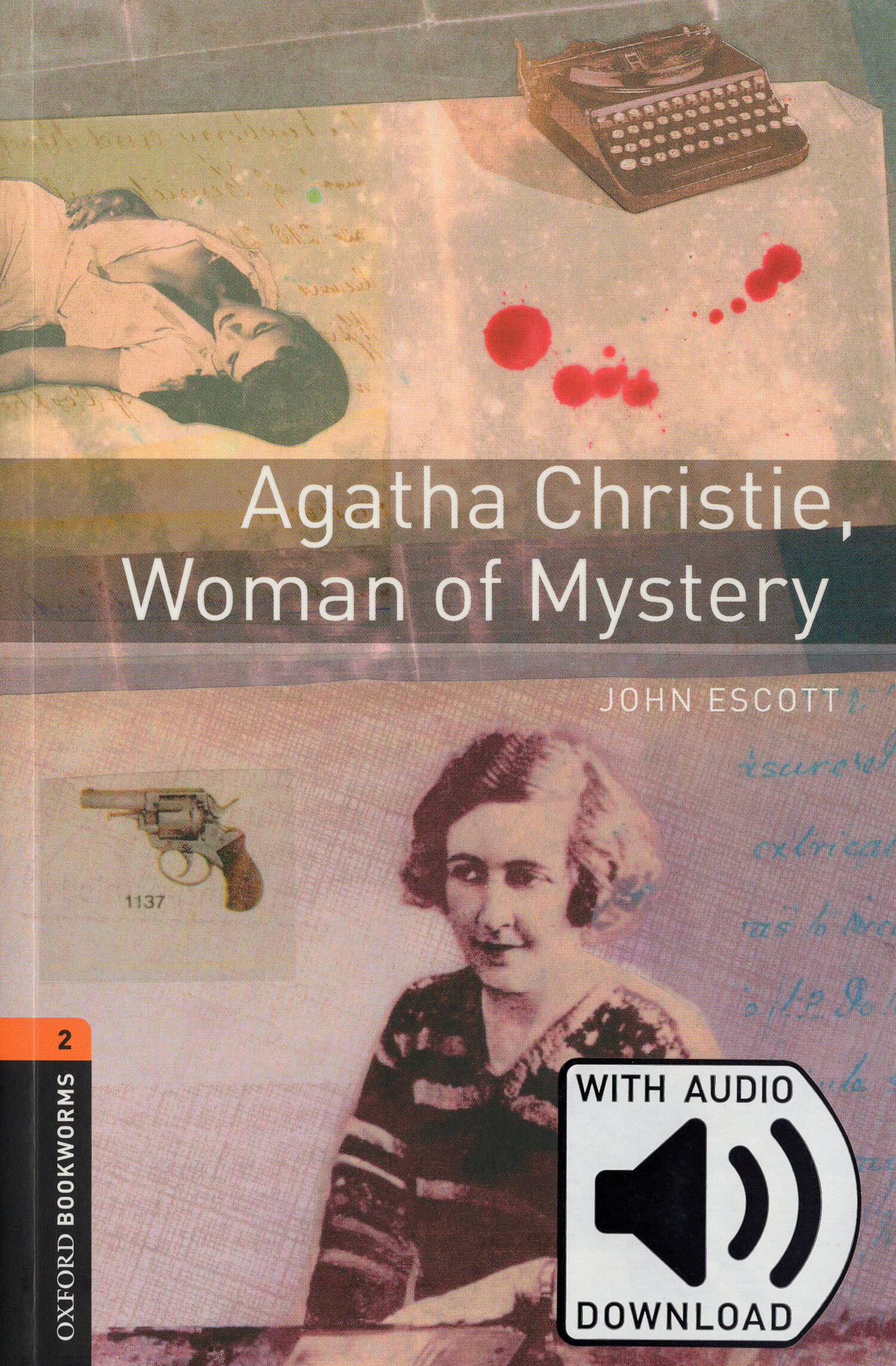 Oxford Bookworms Library Level 2 : Agatha Christie, Woman of Mystery (Paperback + MP3 download, 3rd Edition)