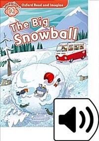 Oxford Read and Imagine: Level 2: The Big Snowball Audio Pack (Package)