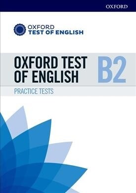 Oxford Test of English: B2: Practice Tests : Preparation for the Oxford Test of English at B2 level (Package)