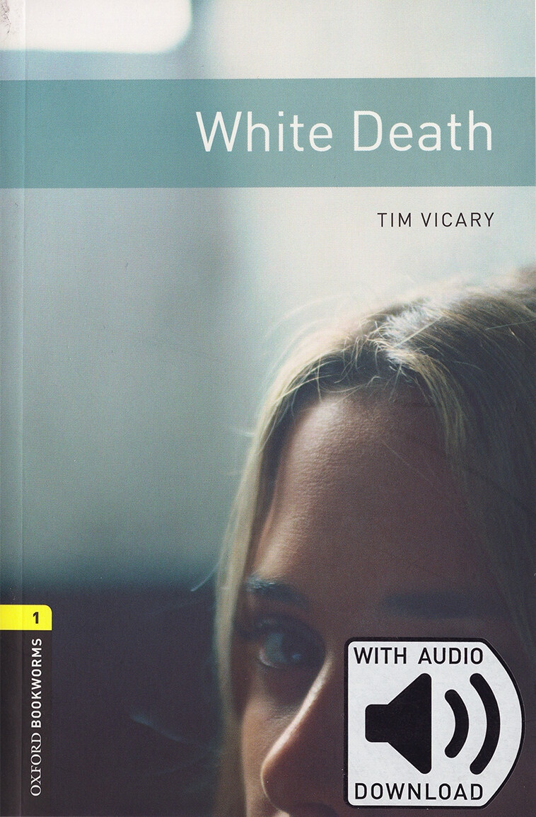 Oxford Bookworms Library Level 1 : White Death (Paperback + MP3 download, 3rd Edition)